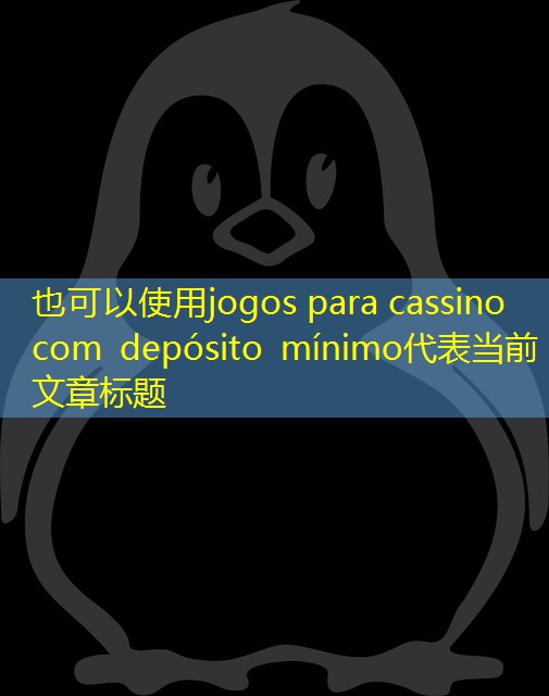 jogos para cassino com depósito mínimo