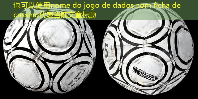 nome do jogo de dados com ficha de cassino