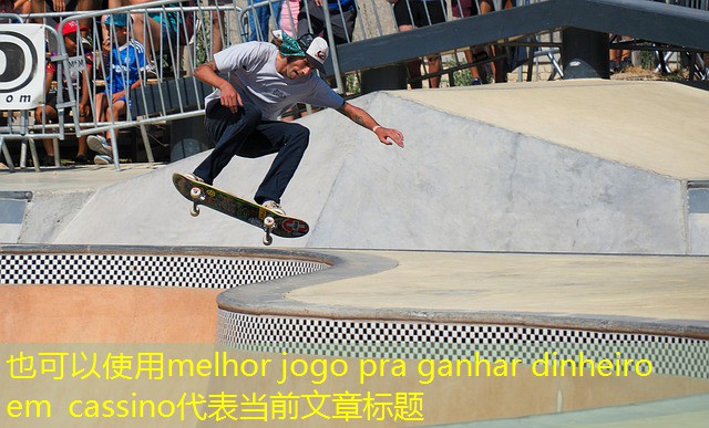 melhor jogo pra ganhar dinheiro em cassino
