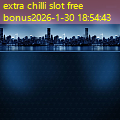 extra chilli slot free bonus