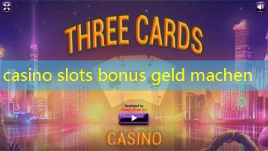 casino slots bonus geld machen casino slots bonus geld machen