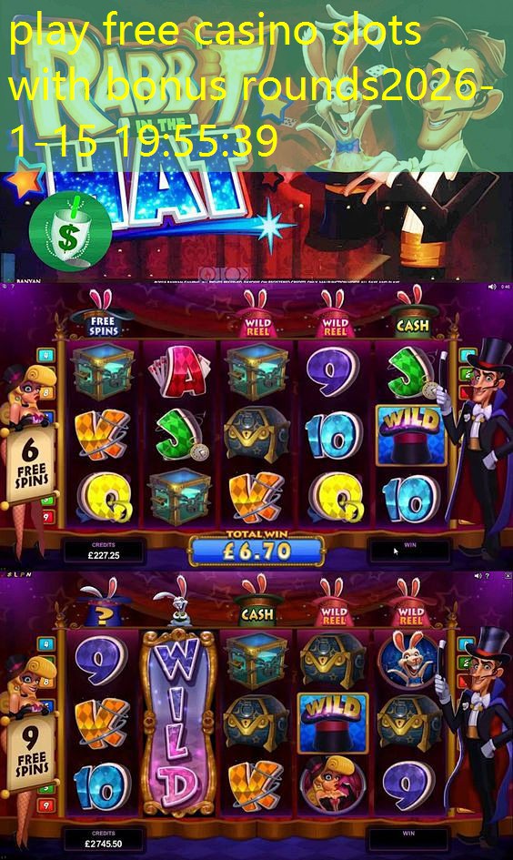 play free casino slots with bonus rounds play free casino slots with bonus rounds