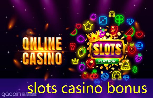 slots casino bonus
