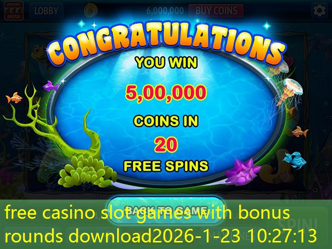 free casino slot games with bonus rounds download