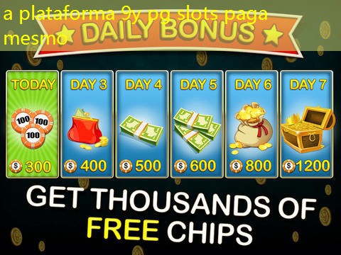 a plataforma 9y pg slots paga mesmo