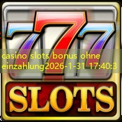 casino slots bonus ohne einzahlung