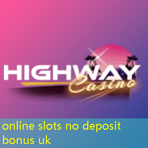 online slots no deposit bonus uk