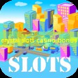 crystal slots casino bonus crystal slots casino bonus