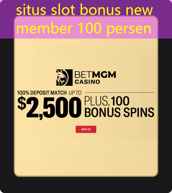 situs slot bonus new member 100 persen