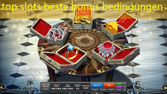 top slots beste bonus bedingungen top slots beste bonus bedingungen