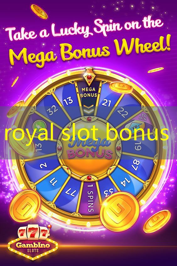 royal slot bonus royal slot bonus