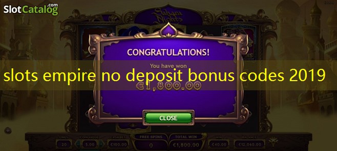 slots empire no deposit bonus codes 2019