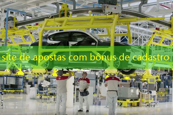 site de apostas com bônus de cadastro site de apostas com bônus de cadastro