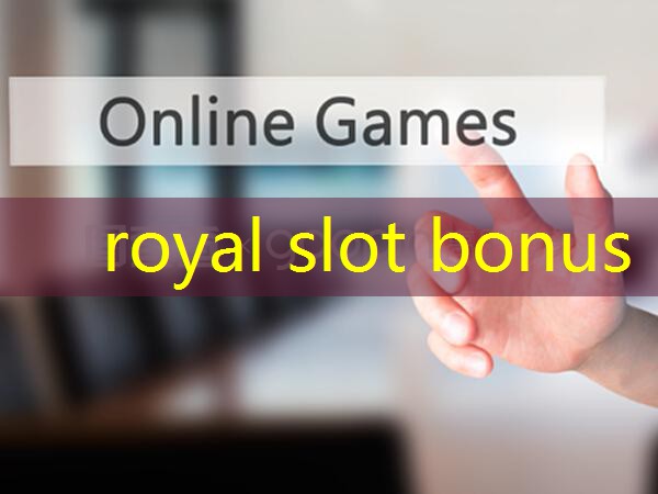 royal slot bonus