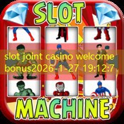 slot joint casino welcome bonus slot joint casino welcome bonus