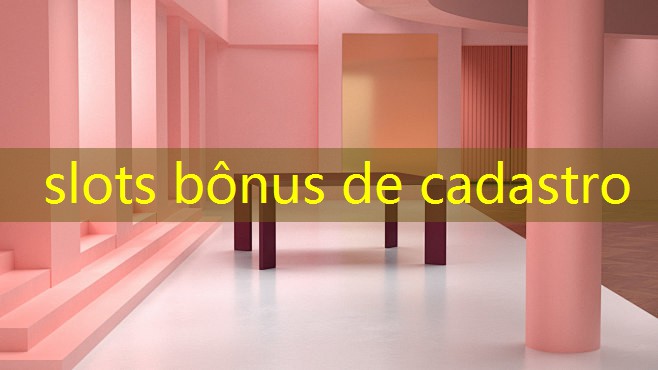 slots bônus de cadastro
