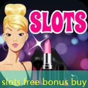 slots free bonus buy slots free bonus buy