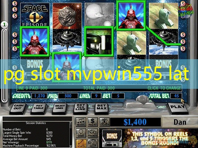 pg slot mvpwin555 lat