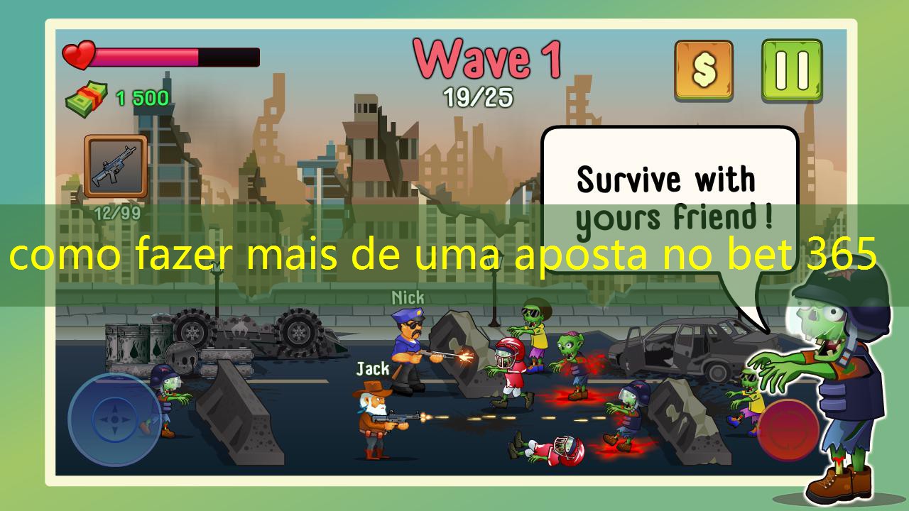 como fazer mais de uma aposta no bet 365 como fazer mais de uma aposta no bet 365